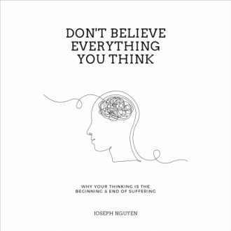 Don't Believe Everything You Think